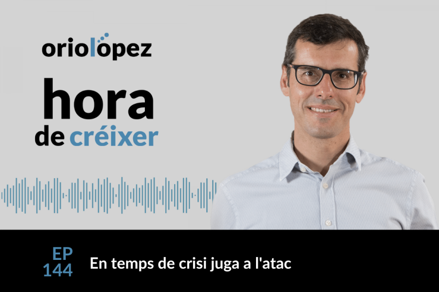 En temps de crisi, juga a l’atac - Ep. 144