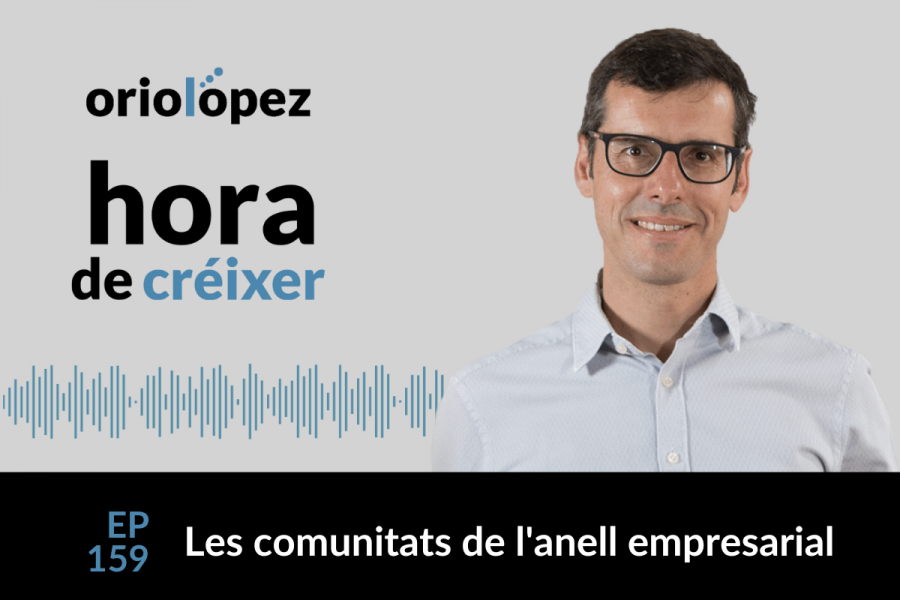 Les comunitats de l’anell empresarial - Ep. 159