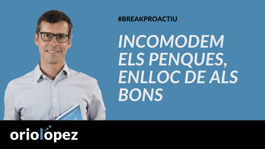 Incomodem els penques, enlloc de als bons