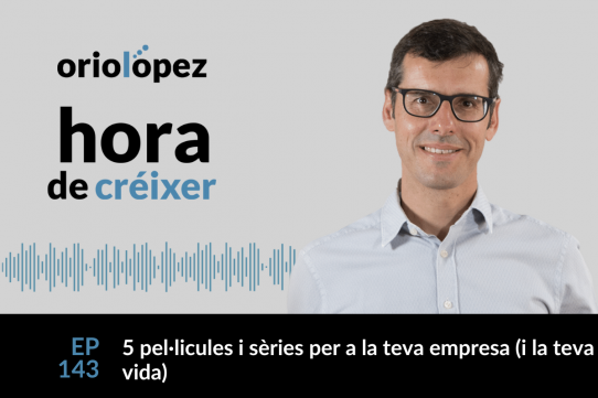 5 pel·lícules i sèries per a la teva empresa (i la teva vida) - Ep. 143