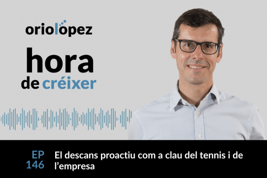 El descans proactiu com a clau del tennis i de l’empresa - Ep. 146
