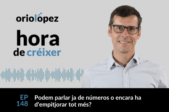 Podem parlar ja de números o encara ha d’empitjorar tot més? - Ep. 148