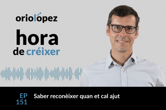 Saber reconèixer quan et cal ajut - Ep. 151