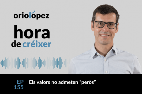 Els valors no admeten “peròs” - Ep. 155