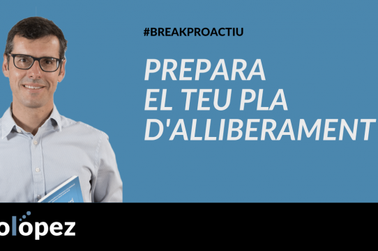 Prepara el teu pla d’alliberament